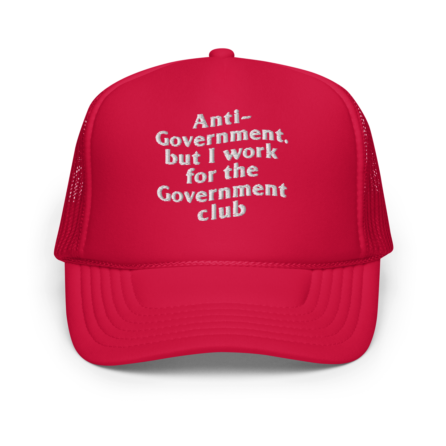 Anti-Government But I work for the Government Hats