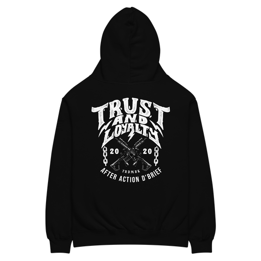 Trust and Loyalty Hoodie