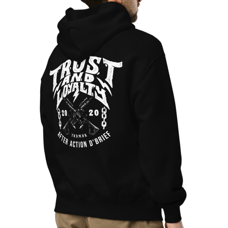 Trust and Loyalty Hoodie